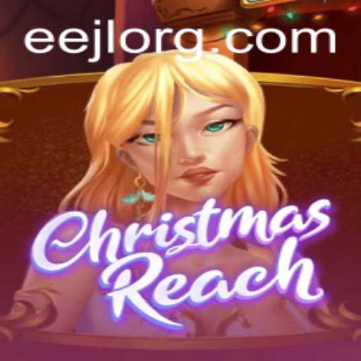 ChristmasReach: A Festive Adventure with EEJL